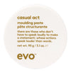 evo Casual Act Moulding Paste 90g