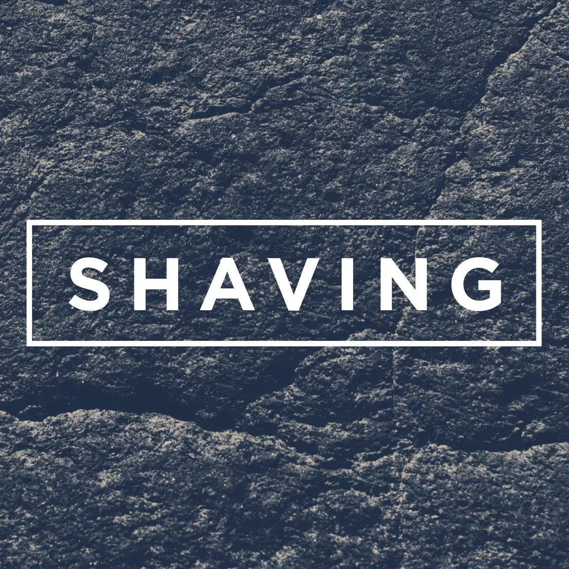 SHAVING